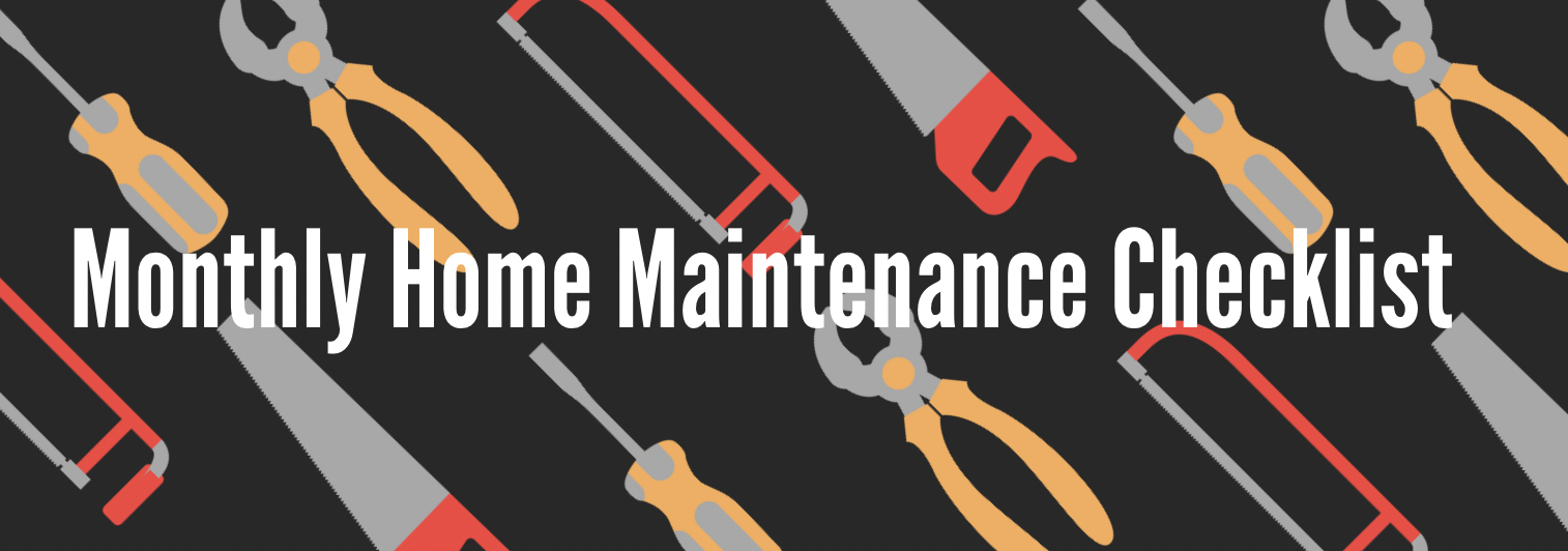 Monthly Home Maintenance Checklist